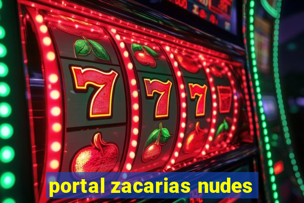 portal zacarias nudes